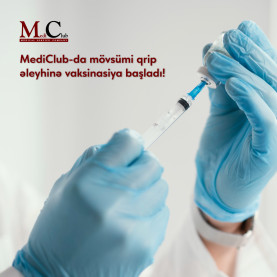 MediClub-da mövsümi qrip əleyhinə vaksinasiya başladı!