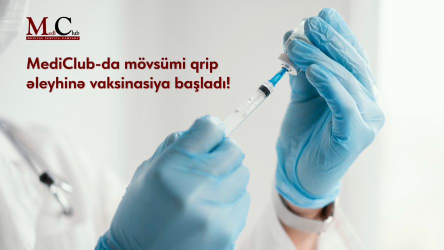 MediClub-da mövsümi qrip əleyhinə vaksinasiya başladı!